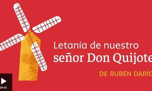 Día del libro: 25 grandes autores leen el poema "Letanía de Nuestro Señor Don Quijote" de Rubén Darío