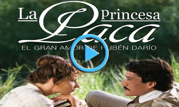 Pelicula Princesa Paca y Ruben Dario
